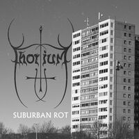 Thorium - Suburban Rot