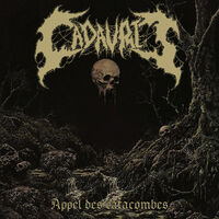 Cadavris - Appel Des Catacombes
