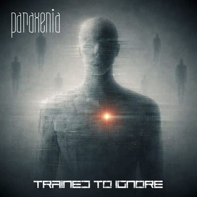 Paraxenia - Trained To Ignore