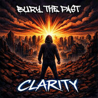 Bury The Past - Clarity