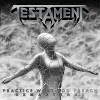 Testament - Practice What You Preach [remastered reissue]