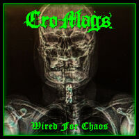 Cro Mags - Wired For Chaos