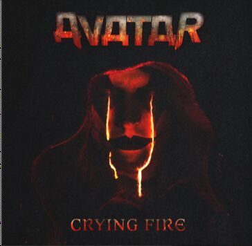Avatar - Crying Fire