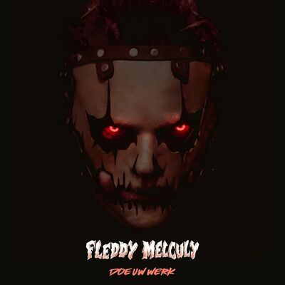 Fleddy Melculy - Doe Uw Werk
