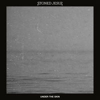 Stoned Jesus - Under The Skin
