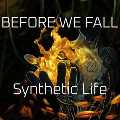 Before We Fall - Synthetic Life [album stream]