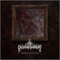 Perennial Isolation - Crimson Iconoclasm