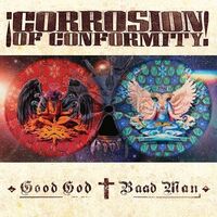 Corrosion Of Conformity - Baad Man