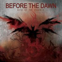 Before the Dawn - Rise Of The Phoenix [reissue]