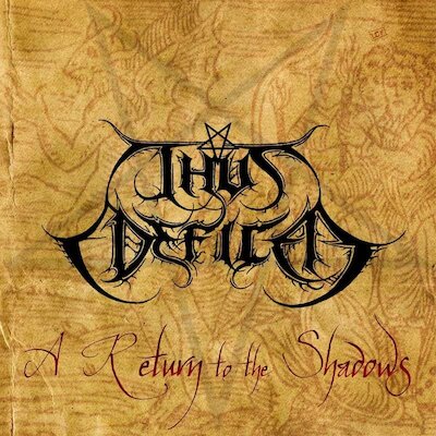 Thus Defiled - A Return To The Shadows [Full Album]