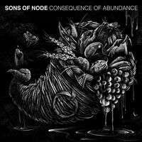 Sons Of Node - Consequence Of Abundance