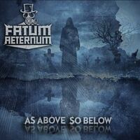 Fatum Aeternum - As Above So Below