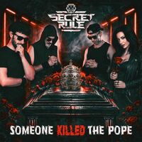 Secret Rule - Someone Killed The Pope