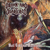 Drawn And Quartered - Hail Infernal Darkness [album stream]