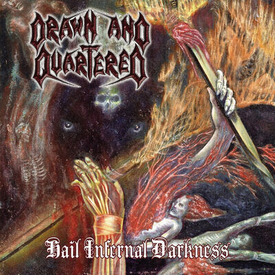 Drawn And Quartered - Hail Infernal Darkness [album stream]