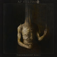 Apotelesma - Timewrought Kings