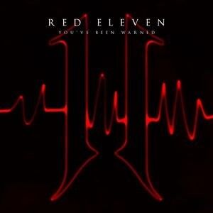 Red Eleven - You've Been Warned