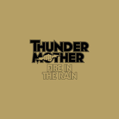 Thundermother - Fire In The Rain