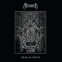 Atriarch - Dead As Truth [Full Album]