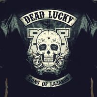 Dead Lucky - Sons of Lazarus