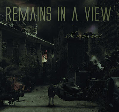 Remains In A View - No Man's Land