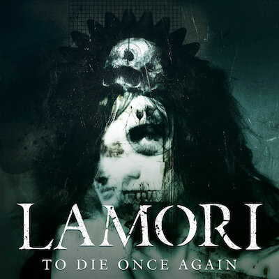 Lamori - To Die Once Again