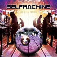 Selfmachine - Societal Arcade