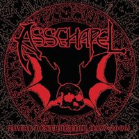 Asschapel - Unholy Destruction (1999 - 2006)