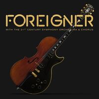 Foreigner - With The 21st. Century Symphony Orchestra & Chorus